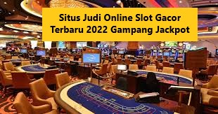 Situs Judi Online Slot Gacor Terbaru 2022 Gampang Jackpot